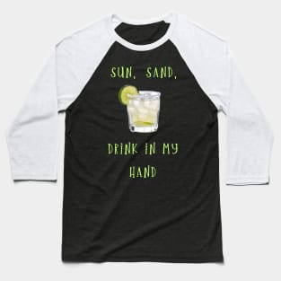 Drink in My hand Baseball T-Shirt